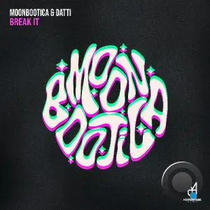 Moonbootica & Datti - Break It (2026)