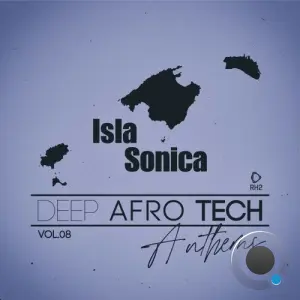 Isla Sonica - Deep-Afro-Tech Anthems, Vol.08 (2026)