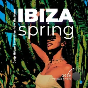Ibiza Spring 2026 (Deep-House Smoothies from the Heart) (2026)