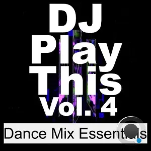 DJ Play This, Vol. 4 (Dance Mix Essentials) (2026)