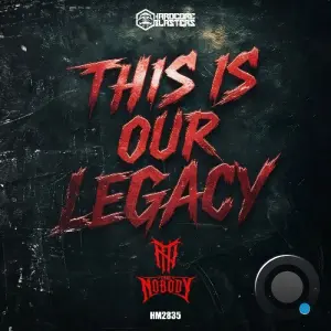The Nobody - This Is Our Legacy (2026)