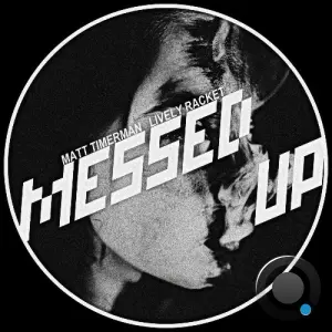 Matt Timerman & Lively Racket - Messed Up (2026)