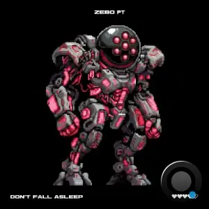 Zebo PT - Don't Fall Asleep (2026)