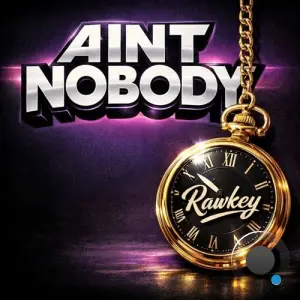 Rawkey - Aint Nobody (2026)