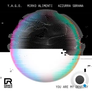 Y.A.G.O. & Mirko Alimenti & Azzurra Sbrana - You Are My Destiny (2026)