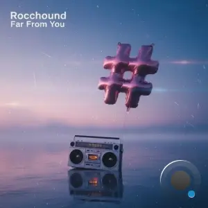 Rocchound - Far From You (2026)