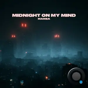 Mansa - Midnight On My Mind (Extended) (2026)