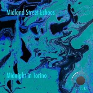 Midland Street Echoes - Midnight in Torino (2026)