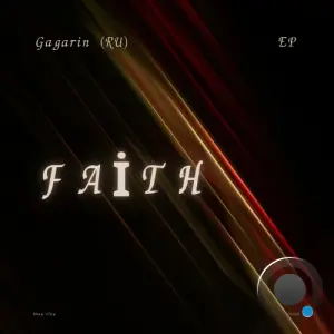 Gagarin (RU) - Faith (2026)