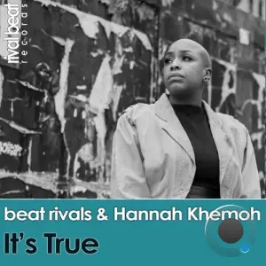 Beat Rivals x Hannah Khemoh - It's True (2026)