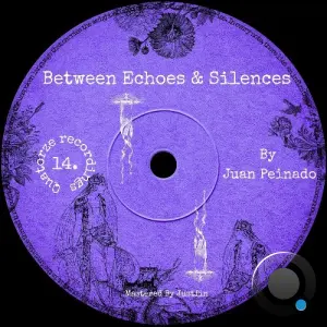 Juan Peinado - Between Echoes & Silences (2026)