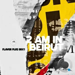 Flavor Plus & bhx1 - 2 AM in Beirut (2026)