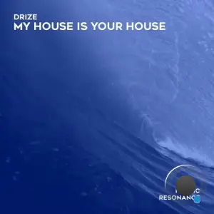 DRIZE - My House Is Your House (2026)