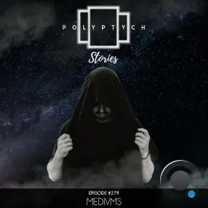 Medivms - Polyptych Stories Episode 279 (2026-03-07)