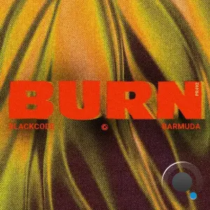 Blackcode & Barmuda - Burn (2026)