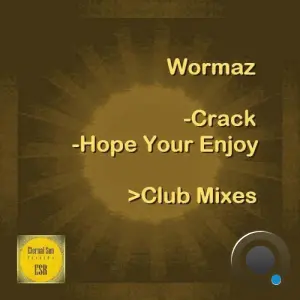 Wormaz - Crack / Hope Your Enjoy (2026)