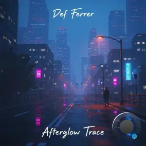 Def Ferrer - Afterglow Trace (2026)