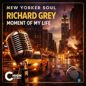 New Yorker Soul & Richard Grey - Moment of My Life (2026)