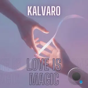 Kalvaro - Love is magic (2026)