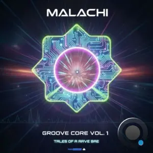 MALACHI - Groove Core Vol. 1 (Tales of a Rave Bae) (2026)