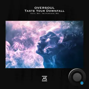 Oversoul - Taste Your Downfall (2026)