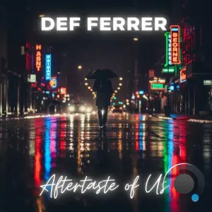 Def Ferrer - Aftertaste of Us (2026)