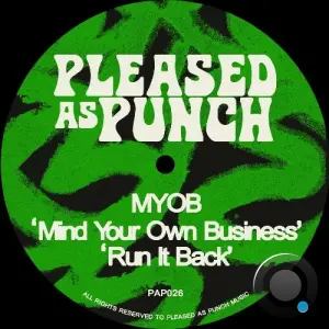 MYOB - Mind Your Own Business/Run It Back (2026)