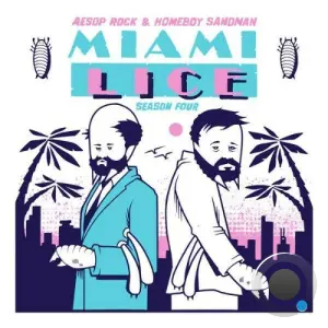 Aesop Rock X Homeboy Sandman - Miami Lice: Season Four (2026)