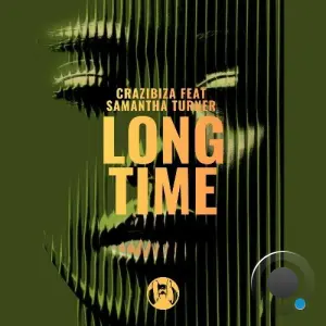 Crazibiza Feat Samantha Turner - Long Time (Vocal Mix) (2026)