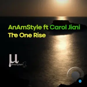 AnAmStyle ft Carol Jiani - The One Rise (2026)