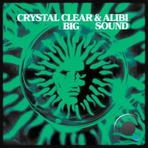 Crystal Clear x Alibi - Big Sound (2026)