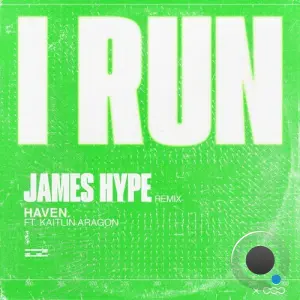 Haven. Feat Kaitlin Aragon - I Run (James Hype Extended Remix) (2026)
