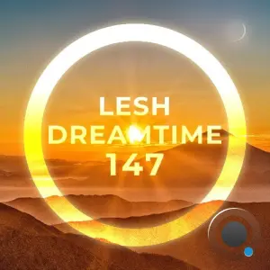 Lesh - Dreamtime 147 (2026-03-11)