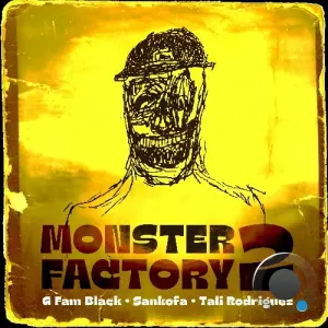 G Fam Black Sankofa And TaLi Rodriguez - Monster Factory 2 (2026)