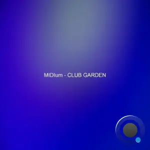 Midium - Club Garden (2026)