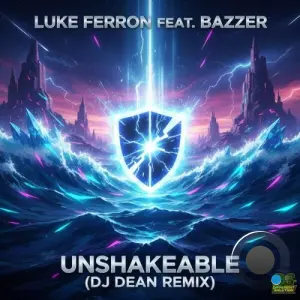 Luke Ferron feat. Bazzer - Unshakeable (DJ Dean Remix) (2026)