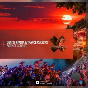 Denise Rivera & Trance Classics - Body Of Conflict (2026)