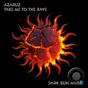 AZARUZ - Take Me To The Rave (2026)