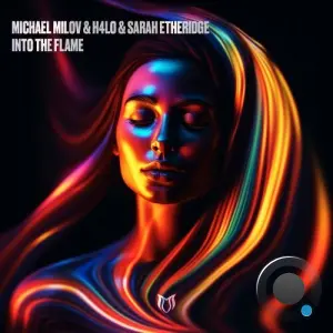 Michael Milov & Sarah Etheridge & H4lo - Into The Flame (2026)