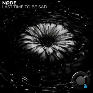 Nøde - Last Time To Be Sad (2026)