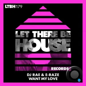 DJ Rae X E-Raze - Want My Love (2026)
