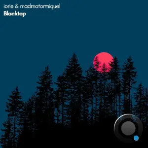 Iorie & Madmotormiquel - Blacktop (2026)