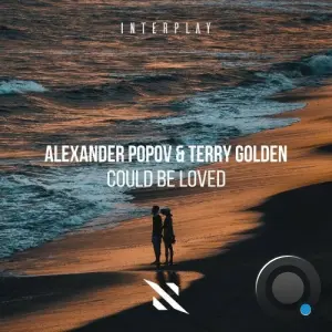 Alexander Popov & Terry Golden - Could Be Loved (2026)