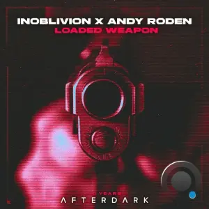 Inoblivion X Andy Roden - Loaded Weapon (2026)