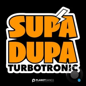 Turbotronic - Supa Dupa (2026)