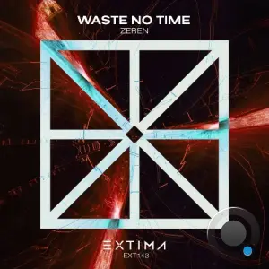 Zeren - Waste No Time (2026)