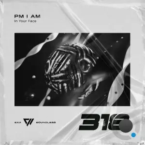 PM I AM - In Your Face (2026)