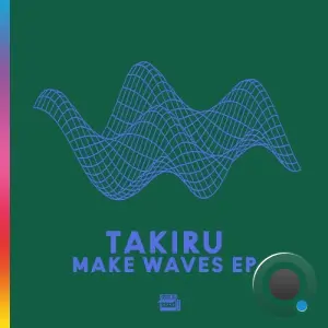 Takiru - Make Waves (2026)