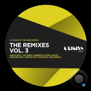 Audiojack - The Remixes Vol 3 (10 Years of ORIGINS RCRDS) (2026)