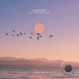 Coastlines - I'll Take Your Love (2026)